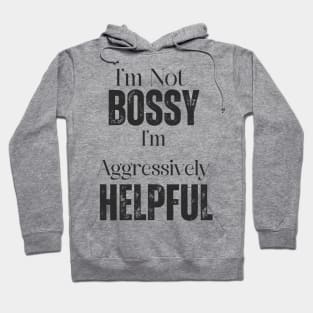 I'm Not Bossy Hoodie